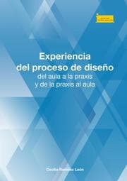 Cover von Experiencia del proceso de diseño, del aula a la praxis y de la praxis al aula
