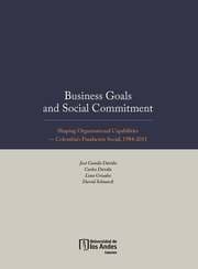Cover von Business Goals and Social Commitment. Shaping Organisational Capabilities Colombia s Fundación Social, 1984-2011