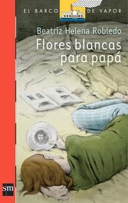 Cover von Flores blancas para papá (Plan Lector Juvenil]