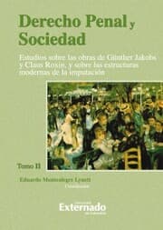 Cover von Derecho Penal y Sociedad. Estudios sobre las obras de Günther Jakobs y Claus Roxin, y sobre las estructuras modernas de la imputación. Tomo 2