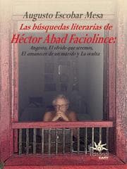 Cover von Las búsquedas literarias de Héctor Abad Faciolince