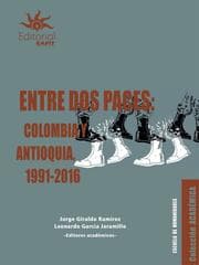 Cover von Entre dos paces: Colombia y Antioquia, 1991-2016
