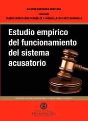 Cover von Estudio empírico del funcionamiento del sistema acusatorio
