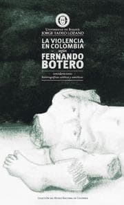 Cover von La violencia en Colombia según Fernando Botero: consideraciones historiográficas, estéticas y semióticas