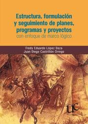 Cover von Estructura, formulación y seguimiento de planes, programas y proyectos, con enfoque de marco lógico
