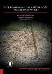 Cover von El despojo paramilitar y su variación: quiénes, cómo, por qué