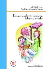 Cover von Entornos y ambientes para jugar, disfrutar y aprender