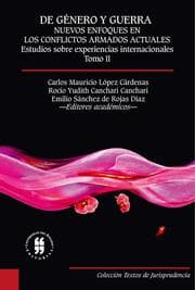 Cover von De género y guerra: Nuevos enfoques en los conflictos armados actuales (Tomo II)