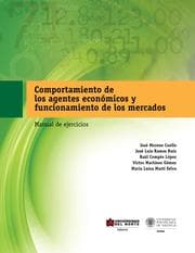 Cover von Comportamiento de los Agentes Económicos y Funcionamiento de los Mercados: Manual de ejercicios