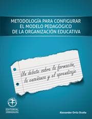 Cover von Metodología para configurar el modelo pedagógico de la organización escolar: Un debate sobre la formación, la enseñanza y el aprendizaje