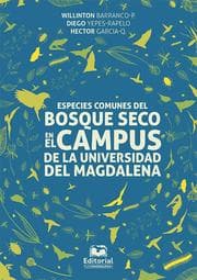 Cover von Especies comunes del bosque seco en el campus de la Universidad del Magdalena