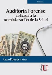 Cover von Auditoría forense aplicada a la administración de la salud