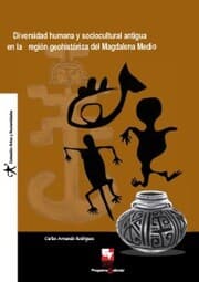Cover von Diversidad humana y sociocultural antigua en la región geohistórica del Magdalena Medio