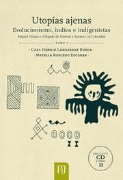 Cover von Utopías ajenas. Evolucionismo, indios e indigenistas