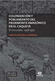 Cover von Colonización y poblamiento del Piedemonte amazónico en el Caquetá