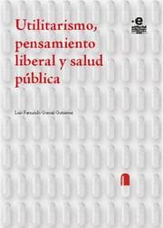 Cover von Utilitarismo, pensamiento liberal y salud pública