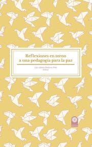 Cover von Reflexiones en torno a una pedagogía para la paz