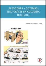 Cover von Elecciones y sistemas electorales en Colombia, 1810-2014