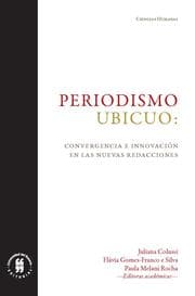Cover von Periodismo ubicuo: convergencia e innovación en las nuevas redacciones