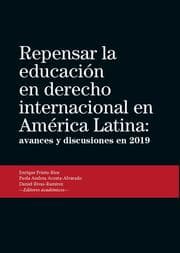 Cover von Repensar la educación en derecho internacional en América Latina