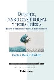 Cover von Derechos, cambio constitucional y teoría jurídica : escritos de derecho constitucional y teoría del derecho