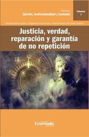 Cover von Justicia, verdad, reparación y garantía de no repetición