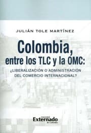 Cover von Colombia, entre los TLC y la OMC
