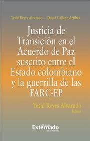 Cover von Justicia De Transición En El Acuerdo De Paz Suscrito Entre El Estado Colombiano Y La Guerrilla De Las FARC-EP