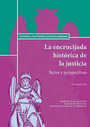 Cover von La encrucijada histórica de la justicia. Retos y perspectivas. Foro Paipa 2009