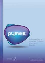 Cover von Pymes: reflexiones para la pequeña y mediana empresa en Colombia