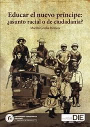 Cover von Educar el nuevo príncipe: asunto racial o de ciudadanía?
