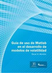 Cover von Guía de uso en Matlab en el desarrollo de modelos de volatilidad