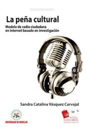 Cover von La Peña Cultural: modelo de radio ciudadana en Internet basado en investigación