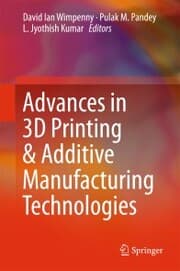 Cover von Advances in 3D Printing & Additive Manufacturing Technologies