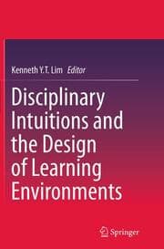 Cover von Disciplinary Intuitions and the Design of Learning Environments