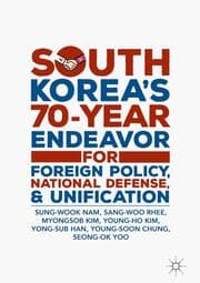 Cover von South Koreas 70-Year Endeavor for Foreign Policy, National Defense, and Unification