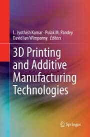 Cover von 3D Printing and Additive Manufacturing Technologies