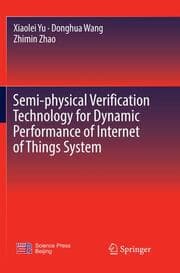 Cover von Semi-physical Verification Technology for Dynamic Performance of Internet of Things System