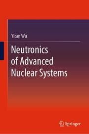 Cover von Neutronics of Advanced Nuclear Systems