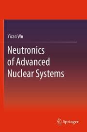 Cover von Neutronics of Advanced Nuclear Systems