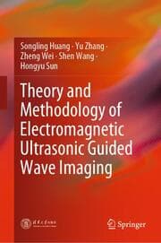 Cover von Theory and Methodology of Electromagnetic Ultrasonic Guided Wave Imaging