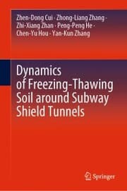 Cover von Dynamics of Freezing-Thawing Soil around Subway Shield Tunnels