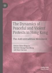 Cover von The Dynamics of Peaceful and Violent Protests in Hong Kong