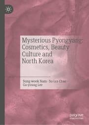 Cover von Mysterious Pyongyang: Cosmetics, Beauty Culture and North Korea