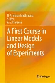 Cover von A First Course in Linear Models and Design of Experiments