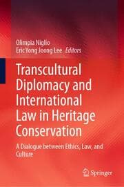 Cover von Transcultural Diplomacy and International Law in Heritage Conservation