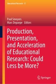 Cover von Production, Presentation, and Acceleration of Educational Research: Could Less be More?