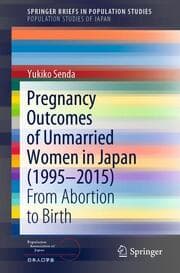 Cover von Pregnancy Outcomes of Unmarried Women in Japan (1995-2015)