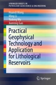 Cover von Practical Geophysical Technology and Application for Lithological Reservoirs