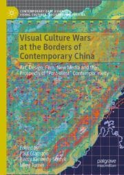 Cover von Visual Culture Wars at the Borders of Contemporary China